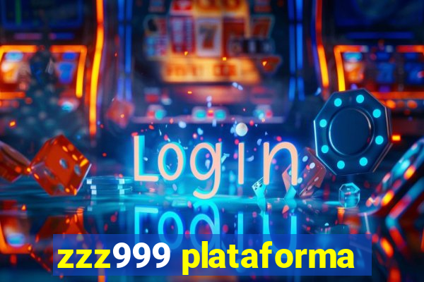 zzz999 plataforma